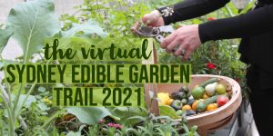 2021 Virtual Sydney Edible Garden Trail